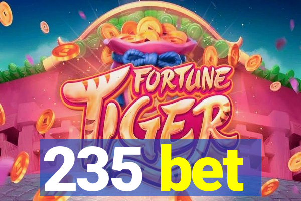 235 bet